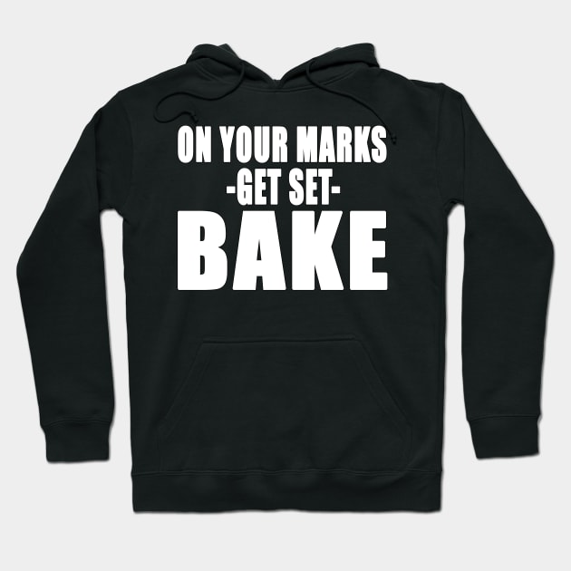 On Your Marks, Get Set, Bake! Hoodie by Kishu